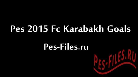 PES 2015 FCKarabach Goals