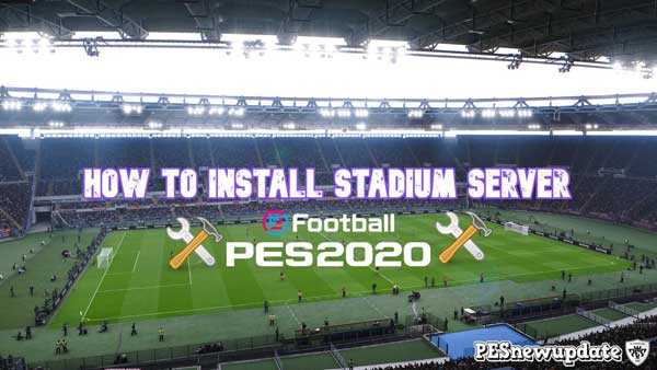 PES 2020 - как добавить Stadium Server в игру