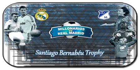 Кубок Сантьяго Бернабеу / Trofeo Santiago Bernabeu / Реал Мадрид (Испания) - Миллионариос (Колумбия)