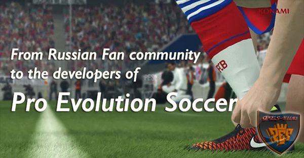 From Russian Fan community to the developers of Pro Evolution Soccer